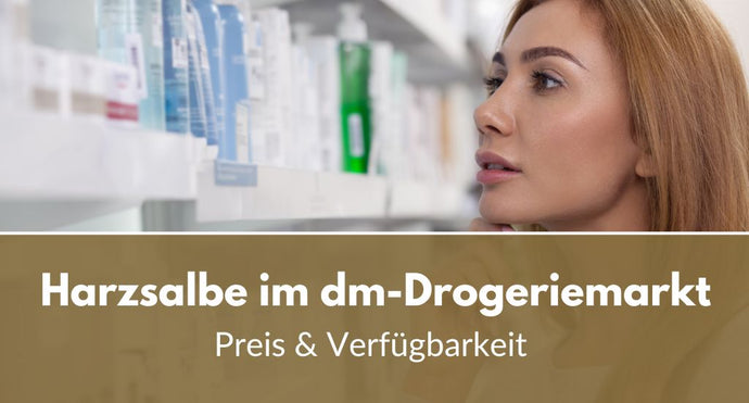 Harzsalbe im dm-Drogeriemarkt: Preis & Verfügbarkeit