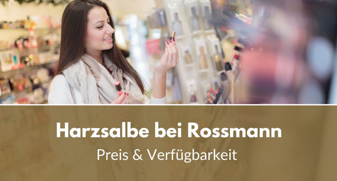 Harzsalbe bei Rossmann: Preis & Verfügbarkeit