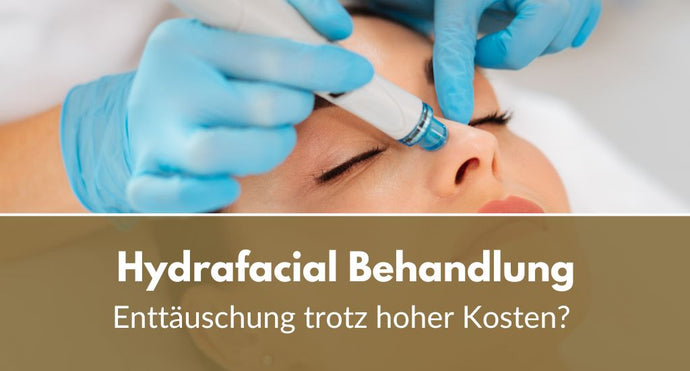 Hydrafacial Behandlung: Enttäuschung trotz hoher Kosten?